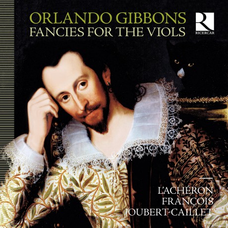 Francois Joubert-Caillet: Orlando Gibbons: Fancies For The Viols [CD]