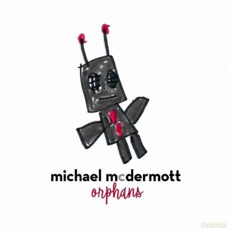Michael Mcdermott: Orphans [CD]