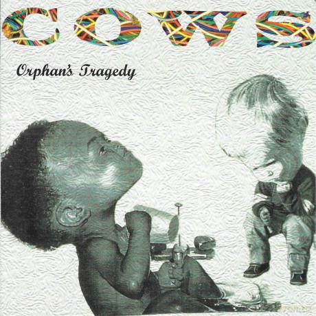 Cows: Orphans Tragedy [CD]