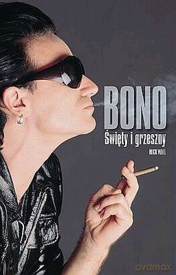 Bono - Święty i grzeszny - Mick Wall [książka]