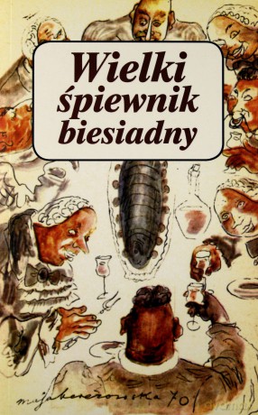 Wielki śpiewnik biesiadny [książka]