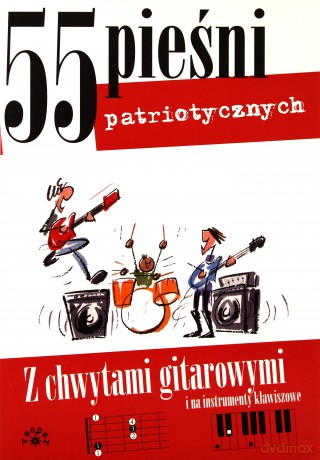 55 pieśni patriotycznych - z chwytami gitarowymi i na instrumenty klawiszowe [książka]