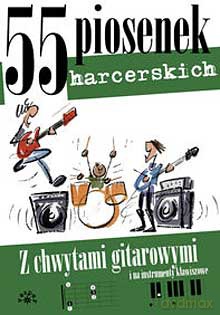 55 piosenek harcerskich - z chwytami gitarowymi i na instrumenty klawiszowe [książka]