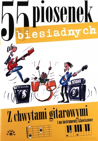 55 piosenek biesiadnych - z chwytami gitarowymi i na instrumenty klawiszowe [książka]