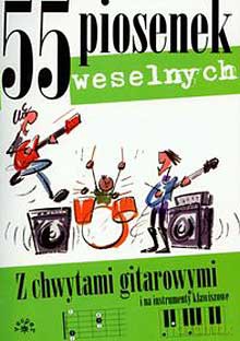 55 piosenek weselnych - z chwytami gitarowymi i na instrumenty klawiszowe [książka]