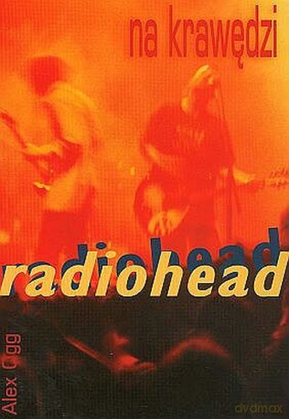 Na krawędzi. Radiohead - Alex Ogg [książka]