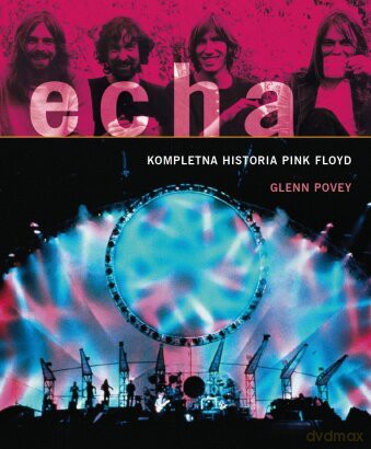 Echa. Kompletna historia Pink Floyd - Glenn Povey [książka]