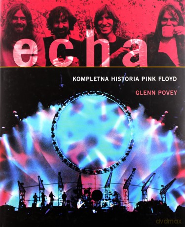 Echa. Kompletna historia Pink Floyd - Glenn Povey [książka]