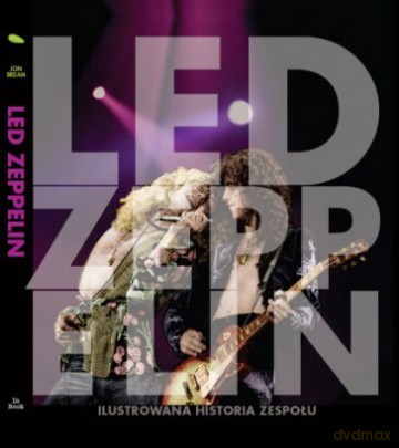 Led Zeppelin. Ilustrowana historia zespołu - Jon Bream [książka]