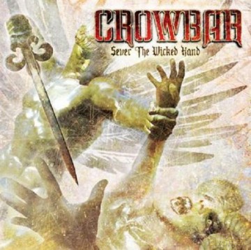 Crowbar: Sever The Wicked Hand [Winyl]