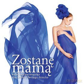 Zostanę Mamą [CD]
