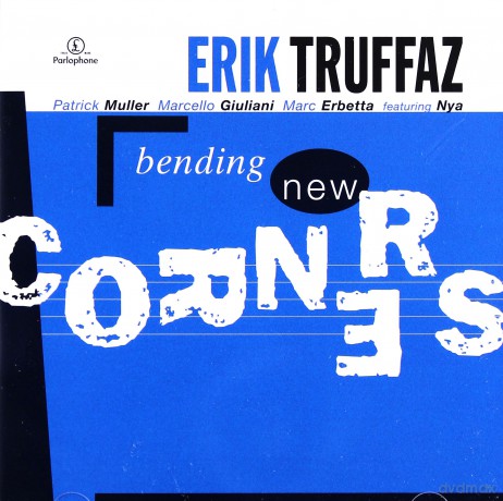Erik Truffaz: Bending New Corners [CD]