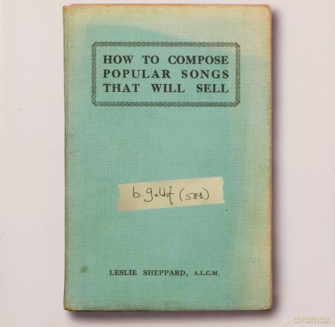 Bob Geldof: How To Compose Popular Songs That Sell [CD]