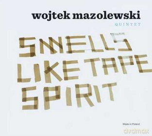 Wojtek Quintet Mazolewski: Smells Like Tape Spirit [CD]