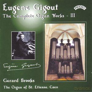 Gerard Brooks: Complete Organ Works Of Eugene Gigout - Vol 3 - The Cavaille - Coll Organ Of St.Etienne. Caen. France [CD]