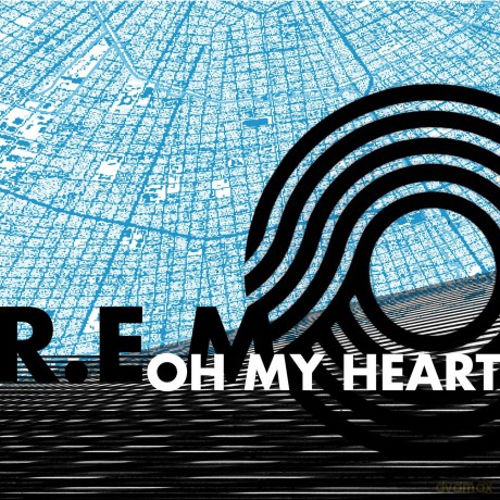 R.E.M.: Oh My Heart (Maxi Single) [CD]