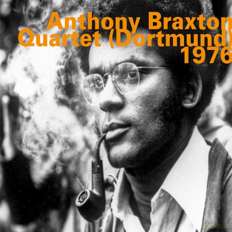 Anthony Braxton Quartet: Dortmund 1976 [CD]