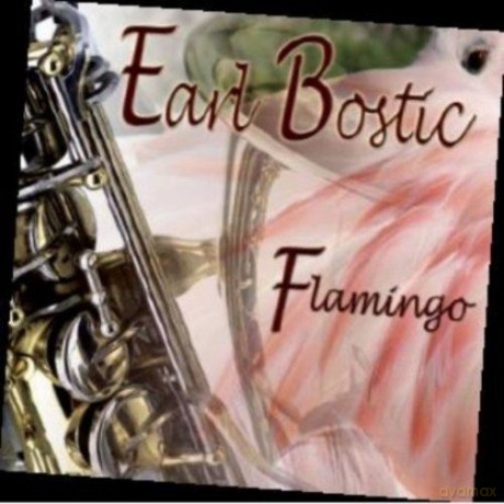 Earl Bostic: Flamingo [2CD]