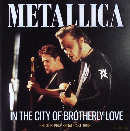 Metallica: In The City Of Brotherly Love [CD]
