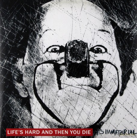 Its Immaterial: LifeS Hard And Then You Die [2CD]