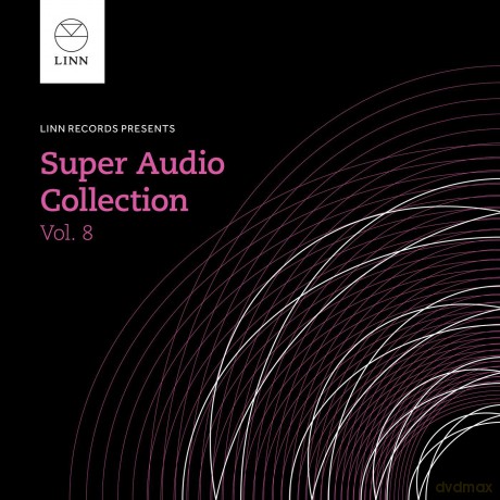 Linn Super Audio Collection Vol. 8 [CD]