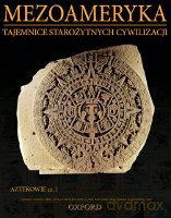 Tajemnice starożytnych cywilizacji 50: Aztekowie cz. 1  [DVD]+[książka]