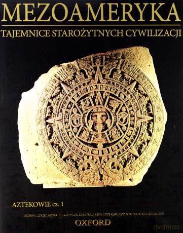 Tajemnice starożytnych cywilizacji 50: Aztekowie cz. 1  [DVD]+[książka]