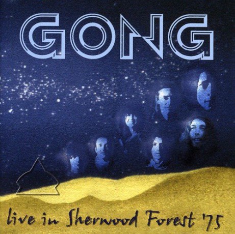 Gong: Live In Sherwood Forest75 [CD]