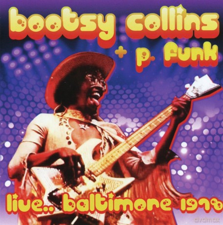 Bootsy Colins + P. Funk: Live.. Baltimore 1978 [CD]