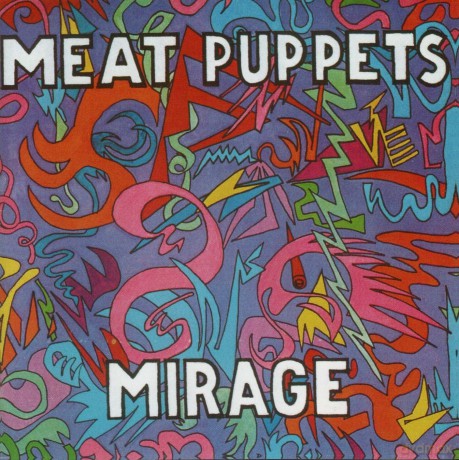 Meat Puppets: Mirage [CD]