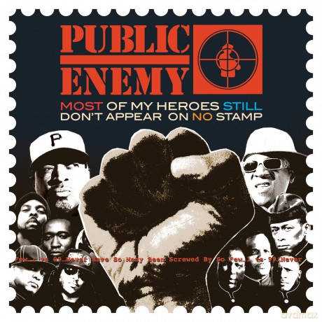 Public Enemy: Most Of My Heroes Still DonT Appear On [CD]
