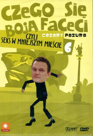 Czego się boją faceci, czyli seks w mniejszym mieście 6 [DVD] 