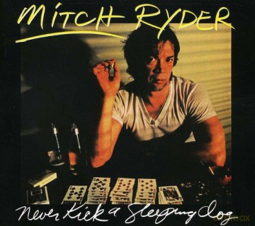 Mitch Ryder: Never Kick A Sleeping Dog [CD]