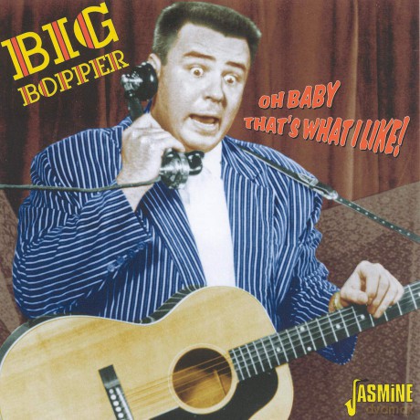 Big Bopper: Oh Baby Thats What I Like [CD]