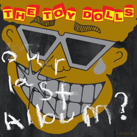 Toy Dolls: Our Last Album [CD]