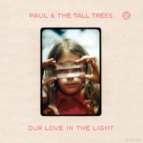 Paul The Tall Trees: Our Love In The Light [CD]