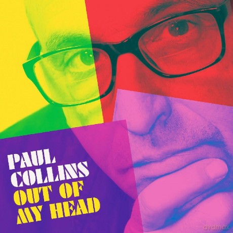 Paul Collins: Out Of My Head [CD]