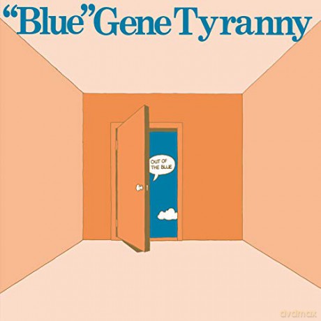 Blue Gene Tyranny: Out Of The Blue [CD]