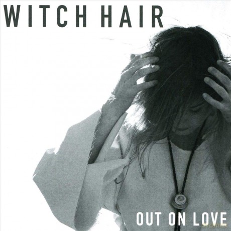 Witch Hair: Out On Love [CD]