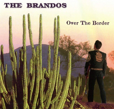 Brandos.The: Over The Border [CD]