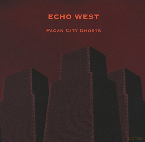 Echo West: Pagan City Ghosts [CD]