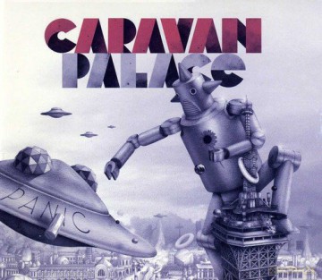 Caravan Palace: Panic [CD]