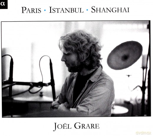 Joel Grare: Paris - Istanbul - Shanghai [CD]