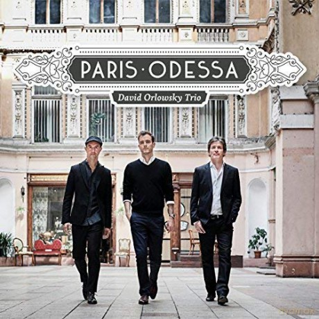 David Orlowsky Trio: Paris - Odessa [CD]