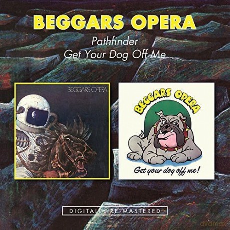 Beggars Opera: Pathfinder / Get Your Dog Off Me [CD]