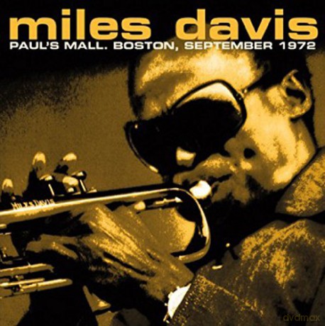 Miles Davis: PaulS Mall. Boston. September 1972 [CD]