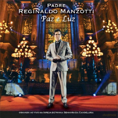 Padre Reginaldo Manzotti: Paz E Luz Ao Vivo [CD]