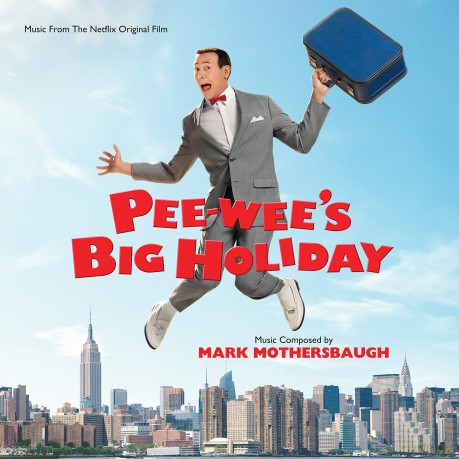 Pee-Wees Big Holiday soundtrack [CD]