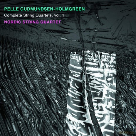 Pelle Gudmundsen-Holmgreen: Complete String Quartets [CD]
