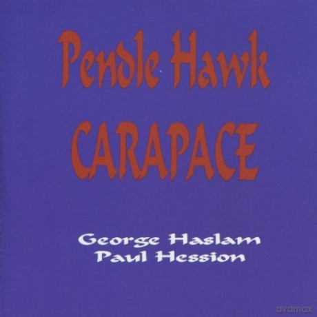 George Haslam Paul Hession: Pendle Hawk Carapace [CD]